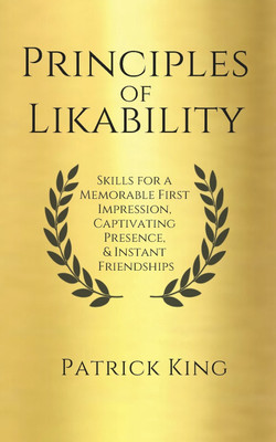 Principles of Likability(English, Paperback, King Patrick)