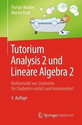 Tutorium Analysis 2 und Lineare Algebra 2(German, Paperback, Modler Florian)