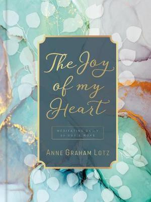 The Joy of My Heart(English, Hardcover, Lotz Anne Graham)
