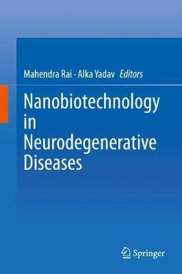 Nanobiotechnology in Neurodegenerative Diseases(English, Hardcover, unknown)