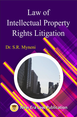 LAW OF INTELLECTUAL PROPERTY RIGHTS LITIGATION(English, Paperback, S.R MYNENI)