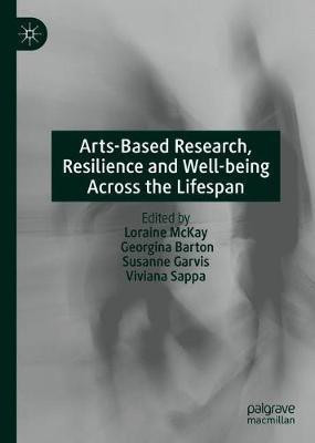 Arts-Based Research, Resilience and Well-being Across the Lifespan(English, Hardcover, unknown)