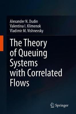 The Theory of Queuing Systems with Correlated Flows(English, Hardcover, Dudin Alexander N.)