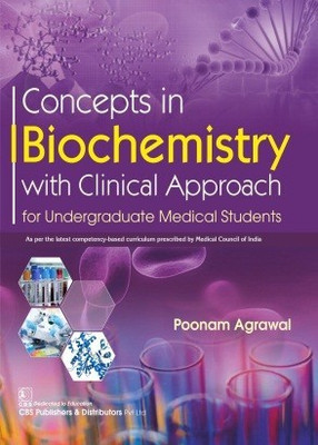Concepts in Biochemistry with Clinical Approach(English, Paperback, Agrawal Poonam)