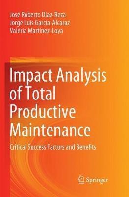 Impact Analysis of Total Productive Maintenance(English, Paperback, Diaz-Reza Jose Roberto)