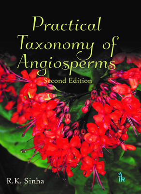 Practical Taxonomy of Angiosperms(English, Paperback, Sinha R.K.)