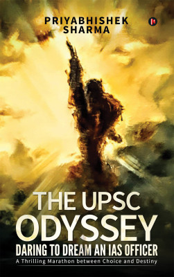 The UPSC Odyssey(English, Paperback, Priyabhishek Sharma)