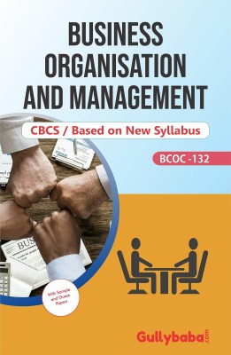 GullyBaba BCOC-132 Business Organisation And Management In English (CBCS New Syllabus) IGNOU Help Book With Solved Sample Papers And Important Exam Notes(Paperback, Gullybaba.Com Panel)