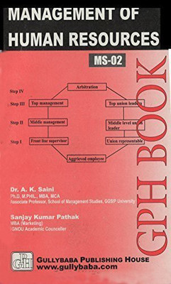 Gullybaba IGNOU 1st Year MBA (Latest Edition) MS-02 Management Of Human Resources In English IGNOU Help Book With Solved Previous Years' Question Papers And Important Exam Notes (Paperback, Sanjay Kumar Pathak, Dr. A. K. Saini, GullyBaba.com Panel)(Paperback, Sanjay Kumar Pathak, Dr. A. K. Saini, Gu Gullybaba IGNOU 1st Year MBA (Latest Edition) MS-02 Management Of Human Resources In English IGNOU Help Book With Solved Previous Years' Question Papers And Important Exam Notes (Paperback, Sanjay Kumar Pathak, Dr. A. K. Saini, GullyBaba.com Panel)(Paperback, Sanjay Kumar Pathak, Dr. A. K. Saini, Gu
