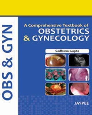 A Comprehensive Textbook of Obstetrics and Gynecology(English, Paperback, Gupta Sadhana)