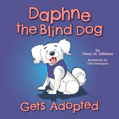 Daphne the Blind Dog Gets Adopted(English, Paperback, Gibbons Dawn M)