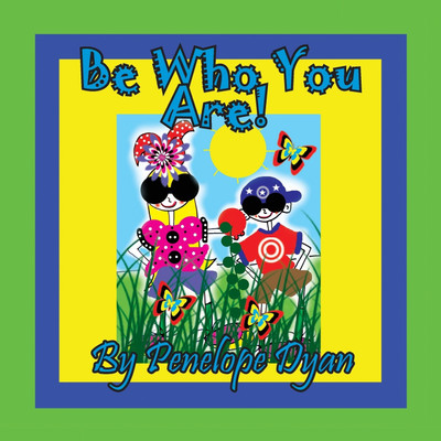 Be Who You Are!(English, Paperback, Dyan Penelope D)