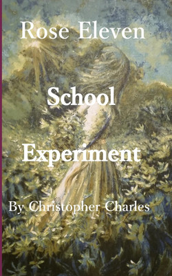 Rose Eleven(English, Paperback, Charles Christopher)
