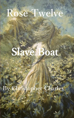 Rose Twelve(English, Paperback, Charles Christopher)