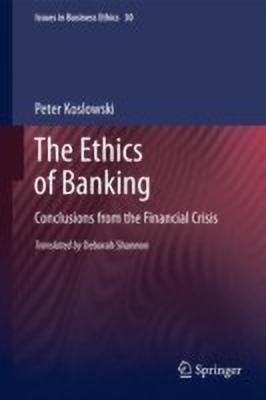 The Ethics of Banking(English, Hardcover, Koslowski Peter)