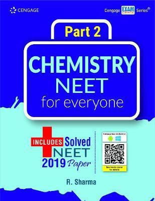 Chemistry Neet for Everyone Part 2  - Includes Solved NEET 2019 Paper(English, Paperback, Sharma R.)
