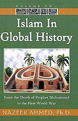 Islam in Global History(English, Hardcover, Ahmed Nazeer Ph.D.)