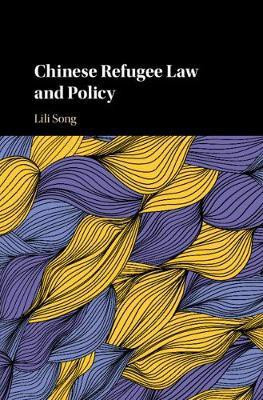 Chinese Refugee Law and Policy(English, Hardcover, Song Lili)