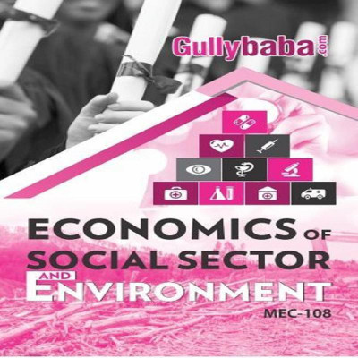 Gullybaba IGNOU 2nd Year MA English (Latest Edition) MEC-108 Economics Of Social Sector And Environment In IGNOU Help Book With Solved Previous Years' Question Papers And Important Exam Notes (Paperback, GPH Panel Of Experts)(Paperback, GPH Panel of Experts)