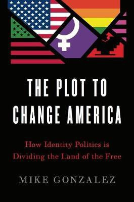 The Plot to Change America(English, Hardcover, Gonzalez Mike)