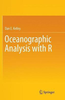 Oceanographic Analysis with R(English, Paperback, Kelley Dan E.)