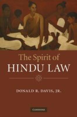 The Spirit of Hindu Law(English, Hardcover, Davis, Jr Donald R. Jr)