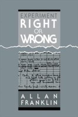 Experiment, Right or Wrong(English, Hardcover, Franklin Allan)