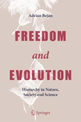 Freedom and Evolution(English, Hardcover, Bejan Adrian)