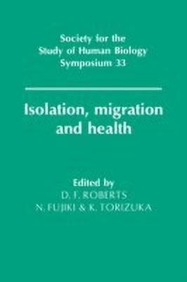 Isolation, Migration and Health(English, Hardcover, unknown)