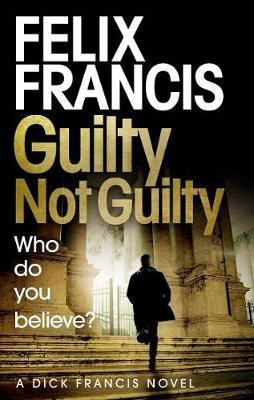 Guilty Not Guilty(English, Paperback, Francis Felix)