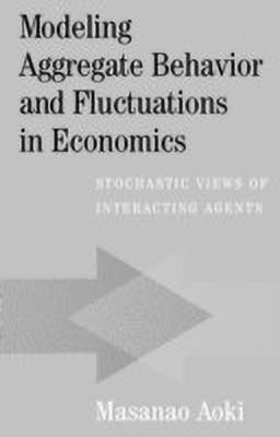Modeling Aggregate Behavior and Fluctuations in Economics(English, Paperback, Aoki Masanao)
