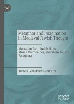 Metaphor and Imagination in Medieval Jewish Thought(English, Hardcover, Roberts-Zauderer Dianna Lynn)