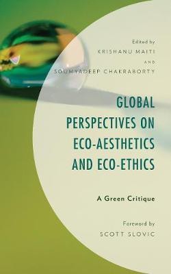 Global Perspectives on Eco-Aesthetics and Eco-Ethics(English, Hardcover, unknown)