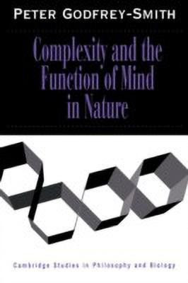 Complexity and the Function of Mind in Nature(English, Paperback, Godfrey-Smith Peter)