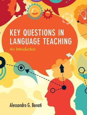 Key Questions in Language Teaching(English, Hardcover, Benati Alessandro G.)