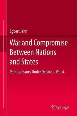 War and Compromise Between Nations and States(English, Hardcover, Jahn Egbert)