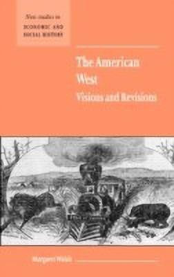 The American West. Visions and Revisions(English, Hardcover, Walsh Margaret)