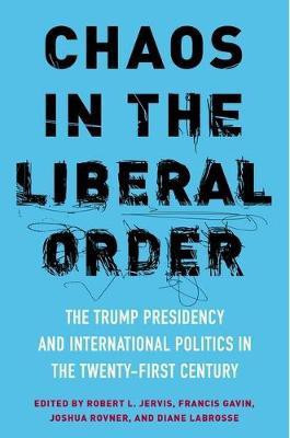 Chaos in the Liberal Order(English, Paperback, unknown)