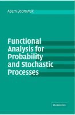 Functional Analysis for Probability and Stochastic Processes(English, Paperback, Bobrowski Adam)