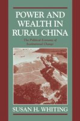 Power and Wealth in Rural China(English, Paperback, Whiting Susan H.)