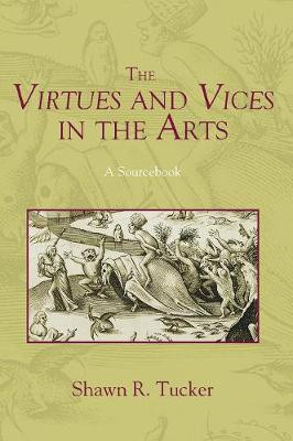 The Virtues and Vices in the Arts(English, Hardcover, Tucker Shawn R)