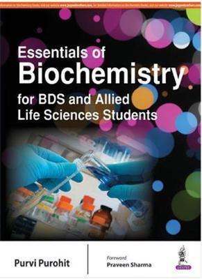 Essentials of Biochemistry for BDS and Allied Life Sciences Students(English, Paperback, Purohit Purvi)