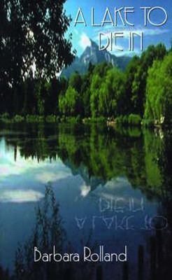 A Lake to Die in(English, Paperback, Rolland Barbara J.)