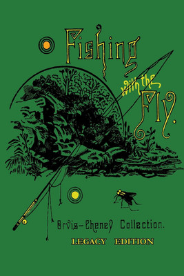 Fishing With The Fly (Legacy Edition)(English, Paperback, Orvis Charles F)