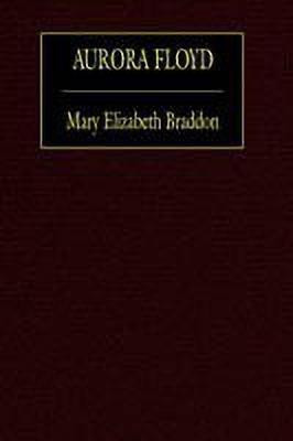 Aurora Floyd(English, Paperback, Braddon Mary Elizabeth)