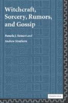 Witchcraft, Sorcery, Rumors and Gossip(English, Hardcover, Stewart Pamela J.)