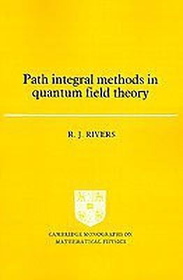 Path Integral Methods in Quantum Field Theory(English, Paperback, Rivers R. J.)