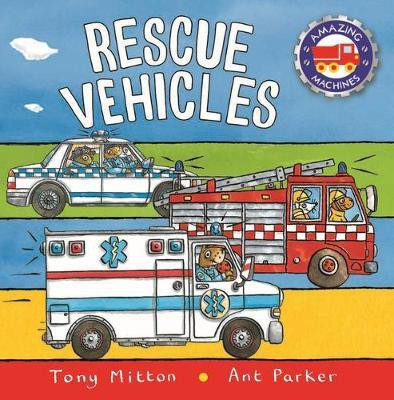 Amazing Machines: Rescue Vehicles(English, Paperback, Mitton Tony)