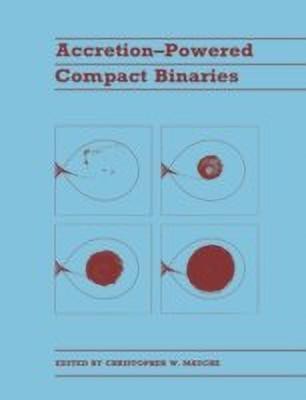 Accretion-powered Compact Binaries(English, Paperback, unknown)