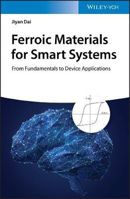 Ferroic Materials for Smart Systems(English, Electronic book text, Dai Jiyan)